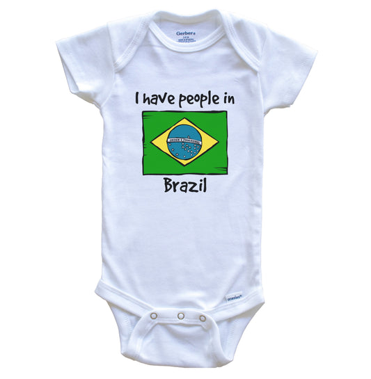 I Have People In Brazil Brazilian Flag Baby Bodysuit