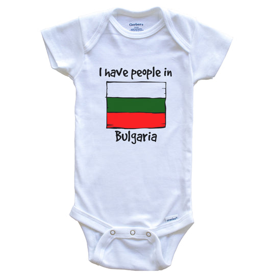 I Have People In Bulgaria Bulgarian Flag Baby Bodysuit