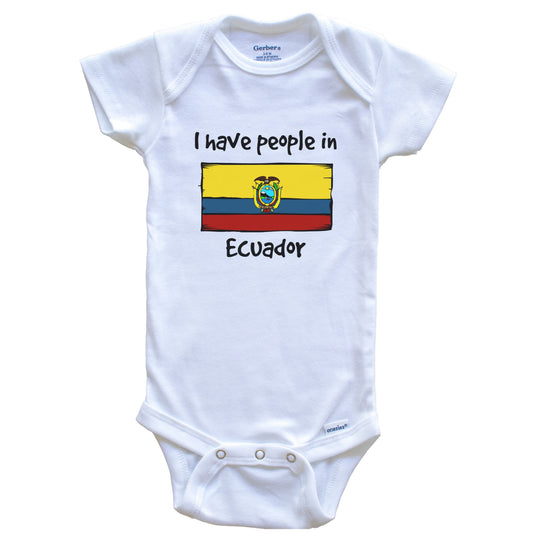 I Have People In Ecuador Ecuadorian Flag Baby Bodysuit