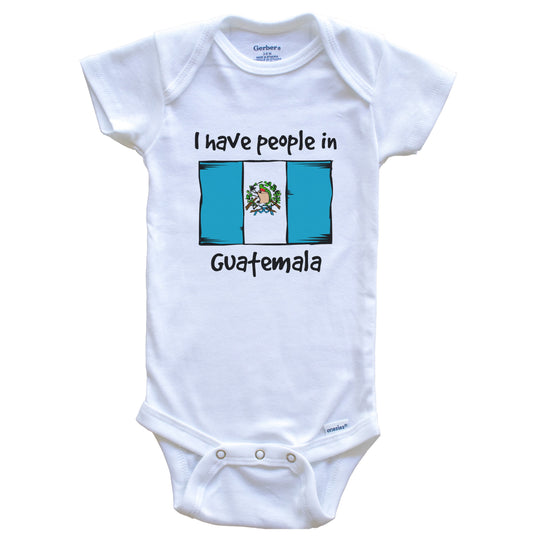 I Have People In Guatemala Guatemalan Flag Baby Bodysuit