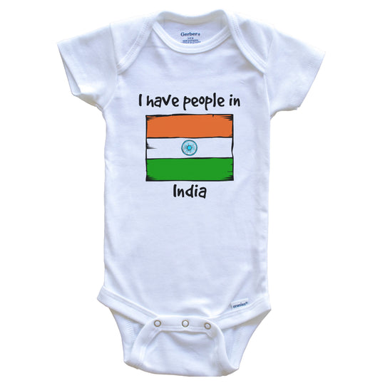 I Have People In India Indian Flag Baby Bodysuit