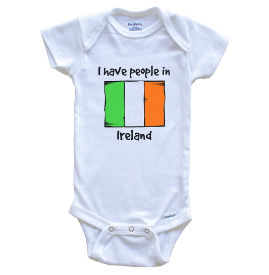 I Have People In Ireland Irish Flag Baby Bodysuit