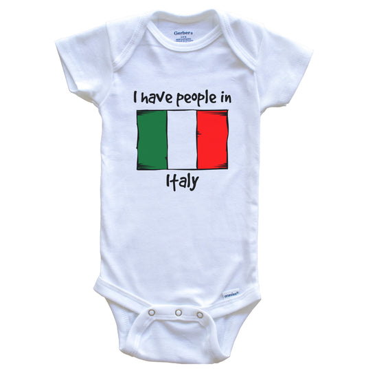 I Have People In Italy Italian Flag Baby Bodysuit