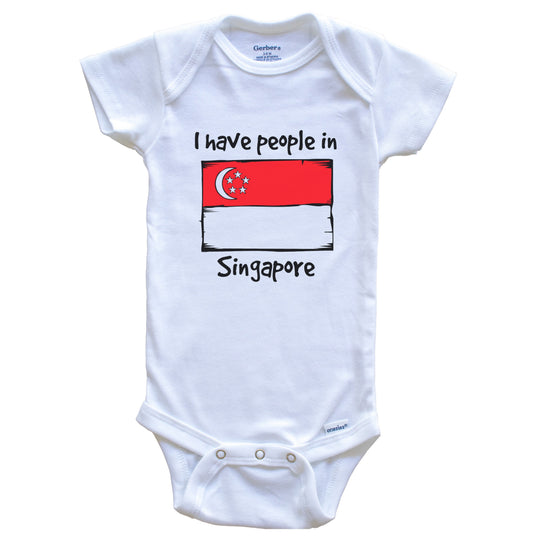 I Have People In Singapore Singaporean Flag Baby Bodysuit