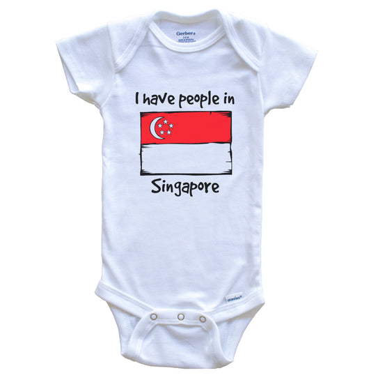 I Have People In Singapore Singaporean Flag Baby Bodysuit