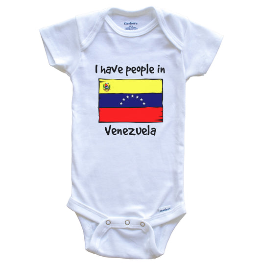 I Have People In Venezuela Venezuelan Flag Baby Bodysuit