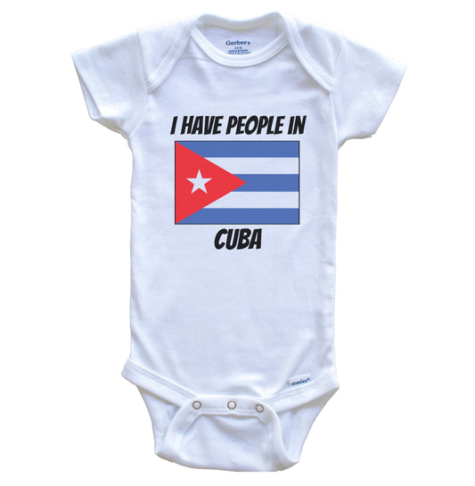 Cuban Flag I Have People In Cuba Baby Bodysuit