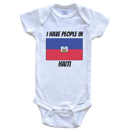 Haitian Flag I Have People In Haiti Baby Bodysuit