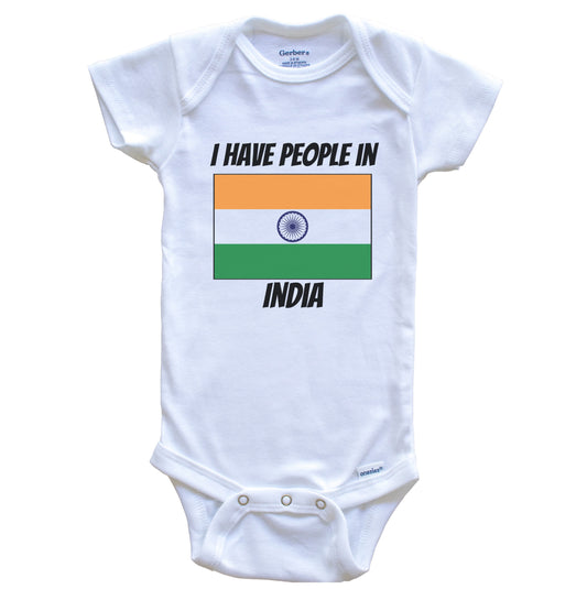 Indian Flag I Have People In India Baby Bodysuit