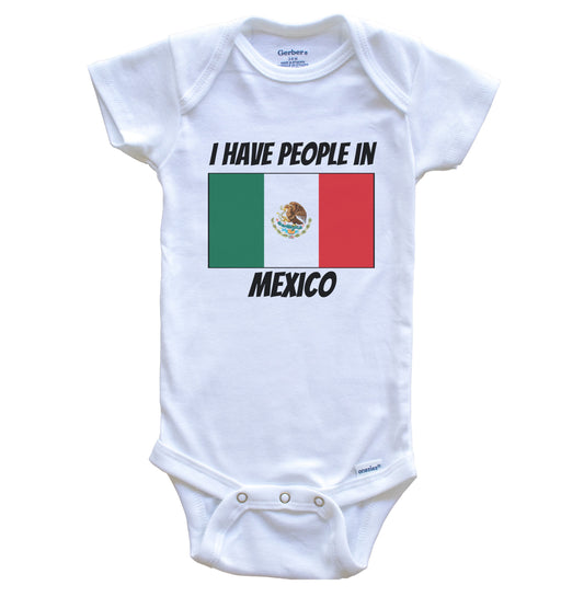 Mexican Flag I Have People In Mexico Baby Bodysuit
