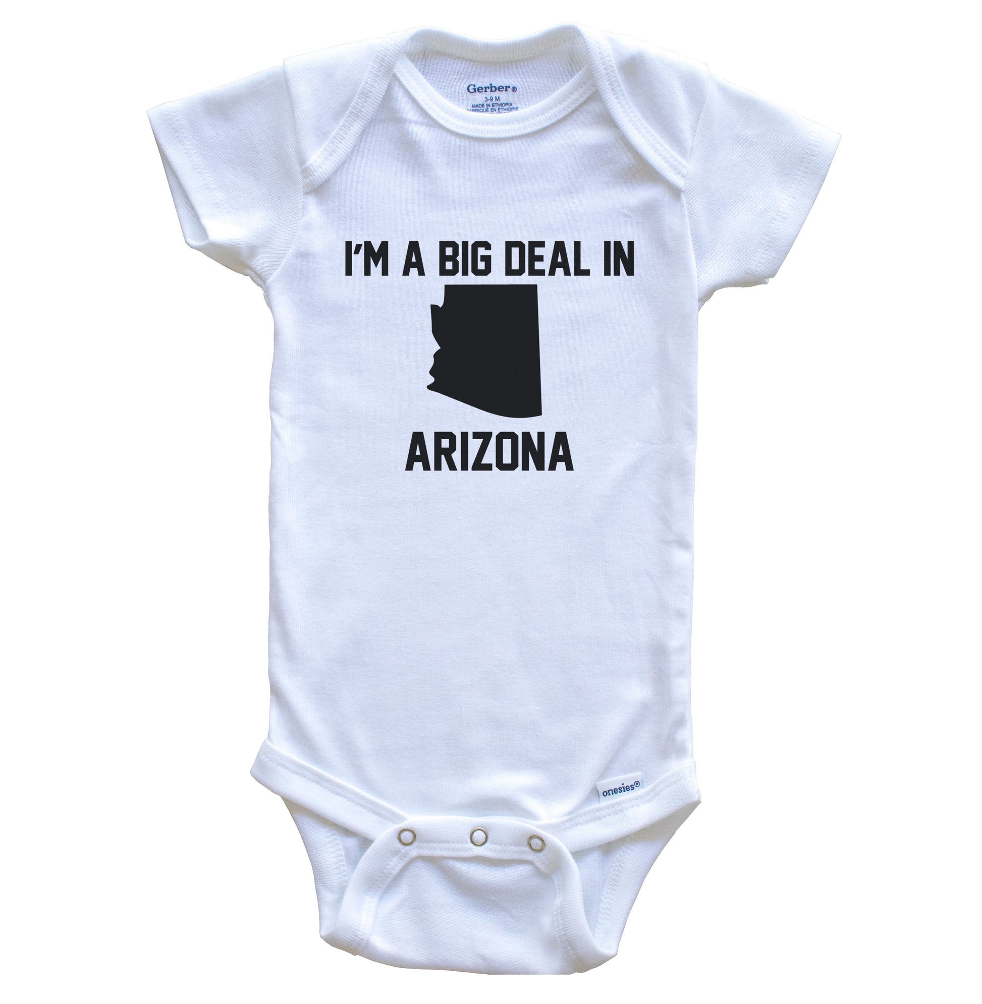 I'm A Big Deal In Arizona Baby Bodysuit