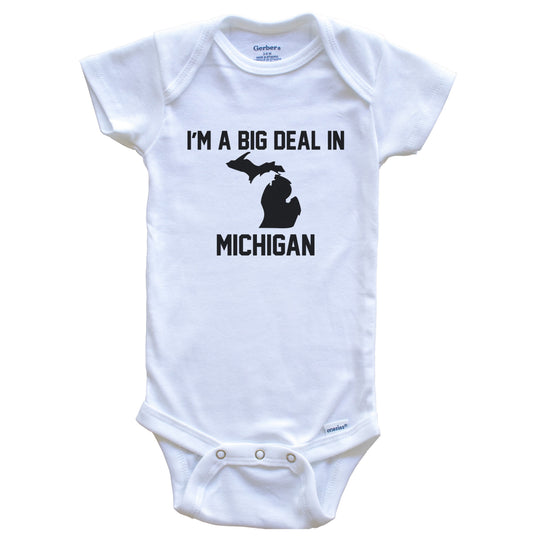 I'm A Big Deal In Michigan Baby Bodysuit