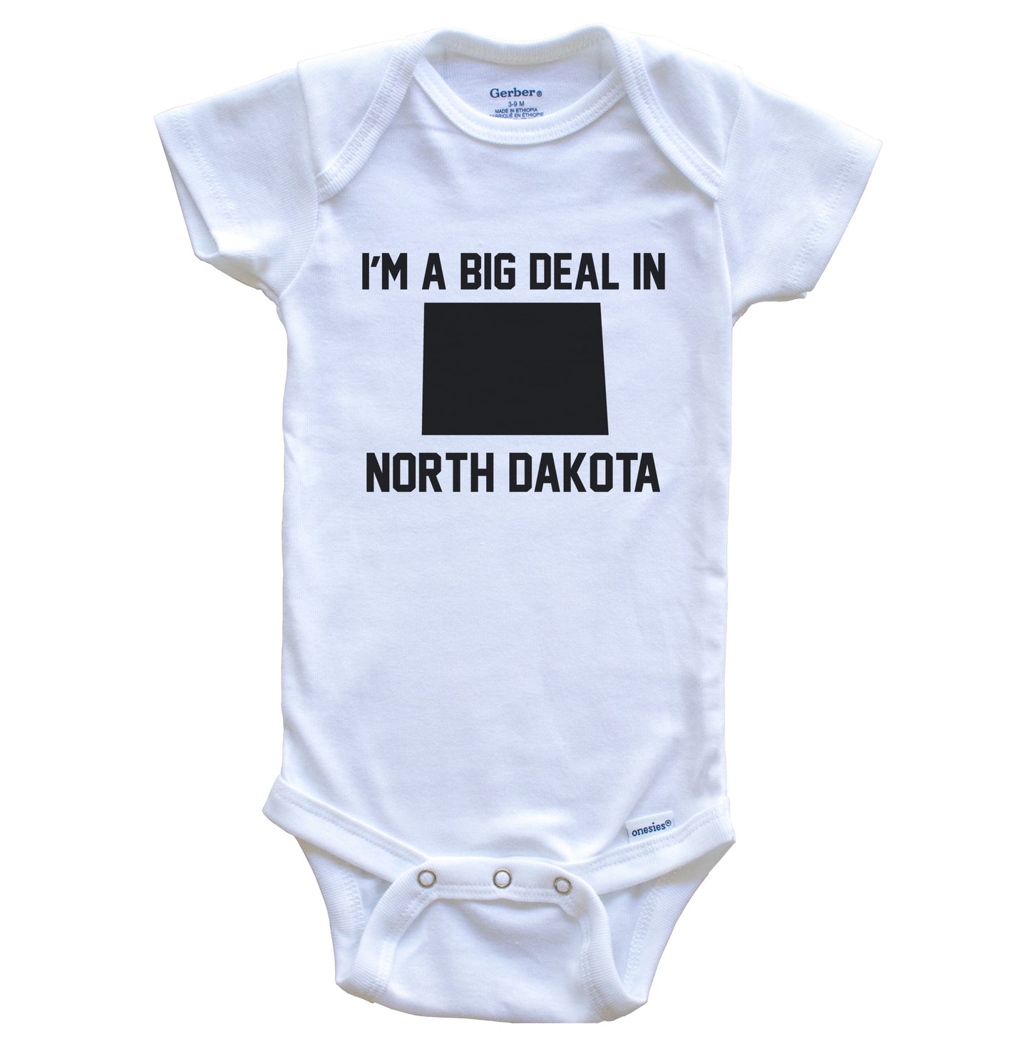 I'm A Big Deal In North Dakota Baby Bodysuit