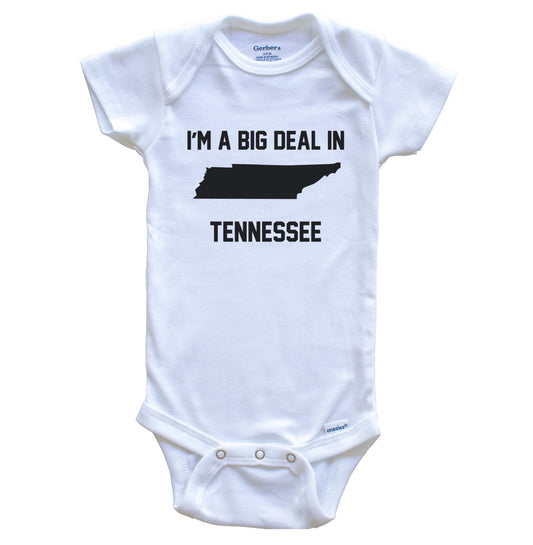 I'm A Big Deal In Tennessee Baby Bodysuit