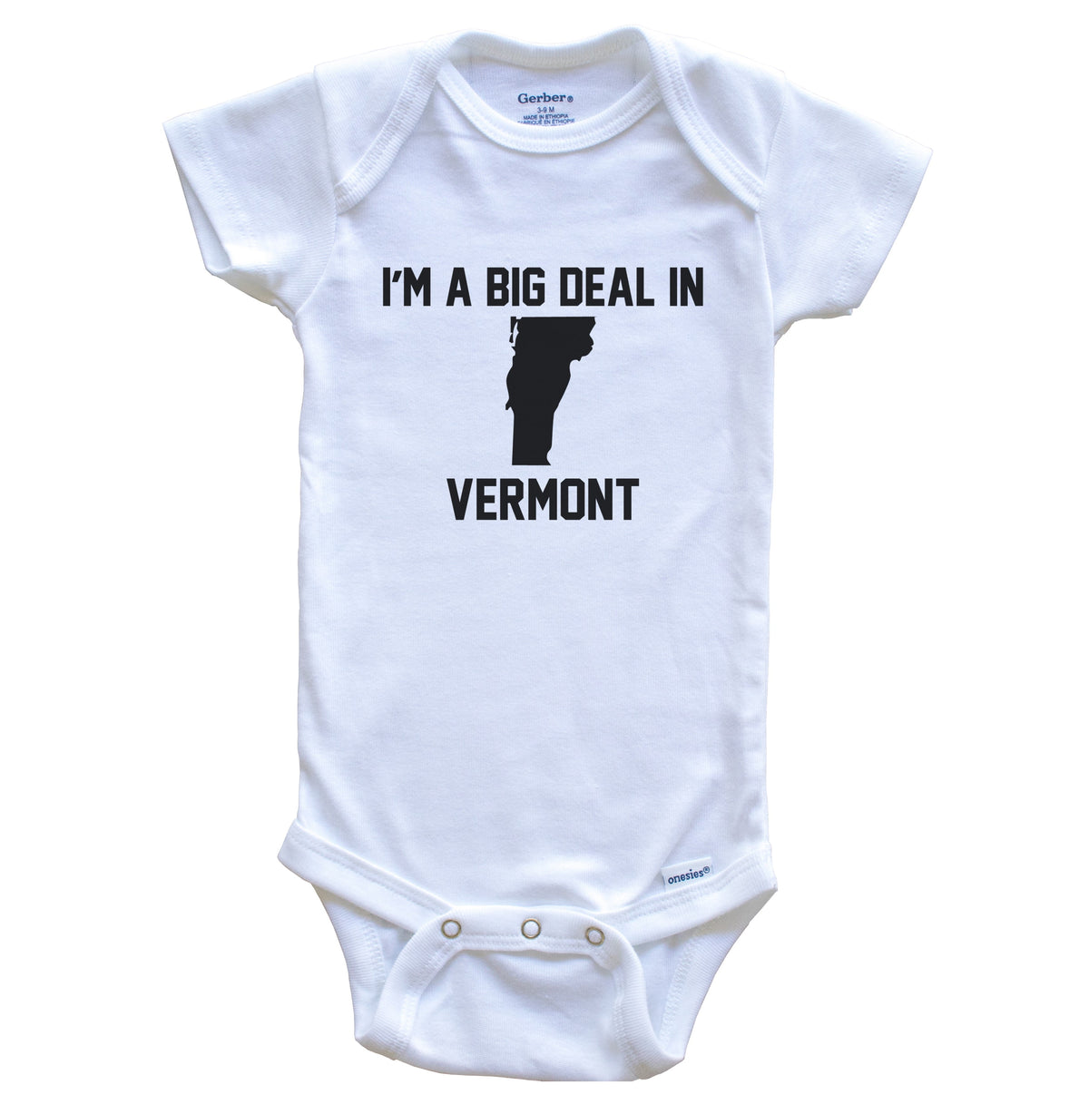 I'm A Big Deal In Vermont Baby Bodysuit