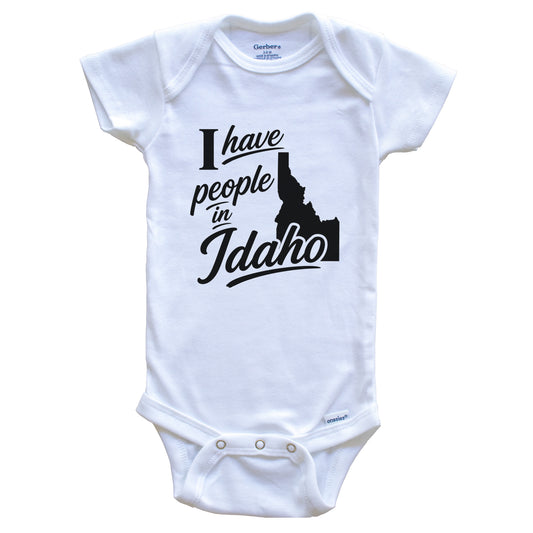 I Have People In Idaho Saying Baby Bodysuit