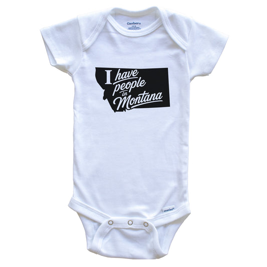 I Have People In Montana Saying Baby Bodysuit