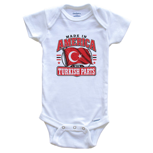 Made In America With Turkish Parts Turkey Flag Baby Bodysuit