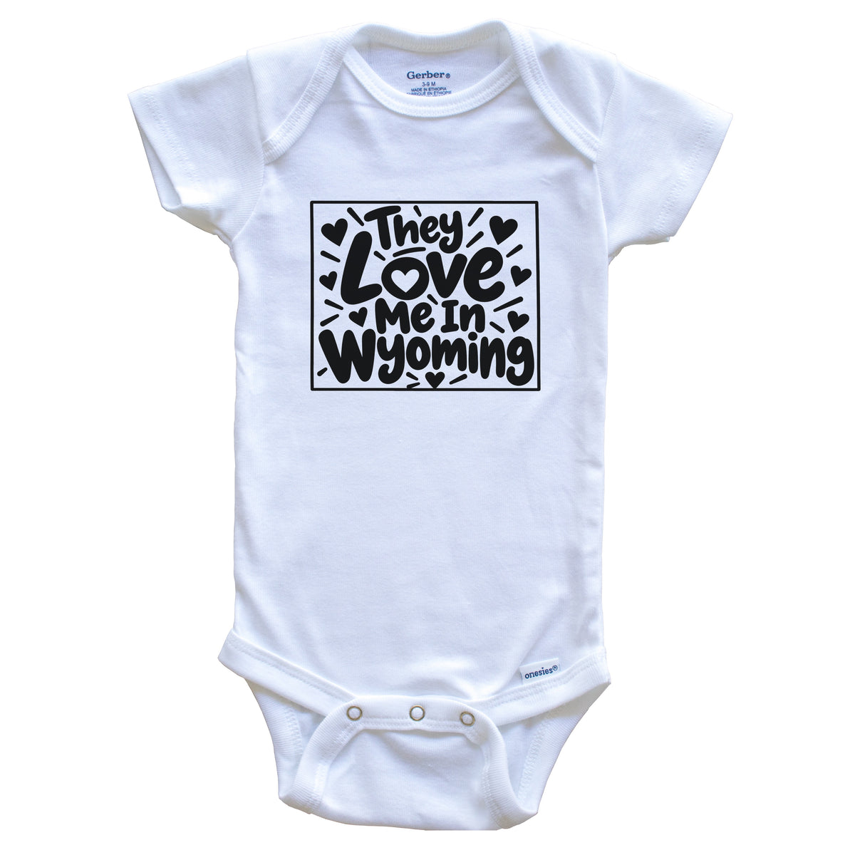 They Love Me In Wyoming Funny Baby Bodysuit