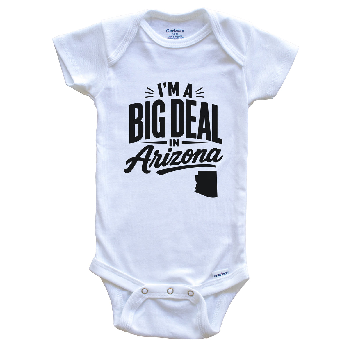 I'm A Big Deal In Arizona Funny Saying Baby Bodysuit