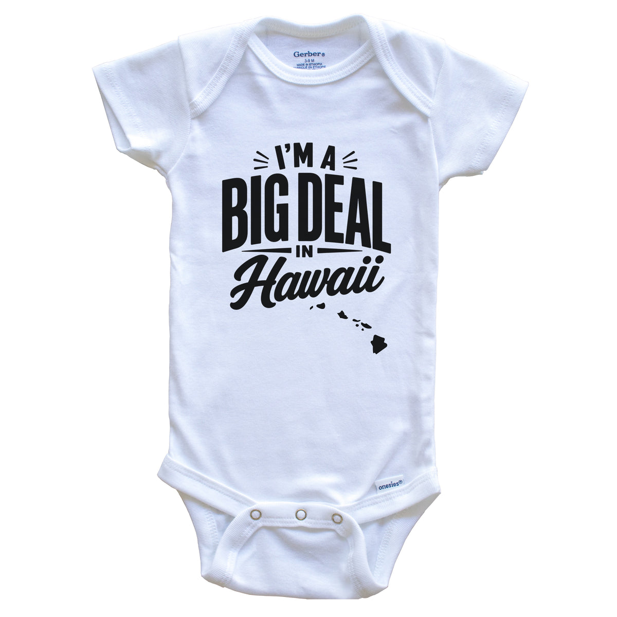 I'm A Big Deal In Hawaii Funny Saying Baby Bodysuit