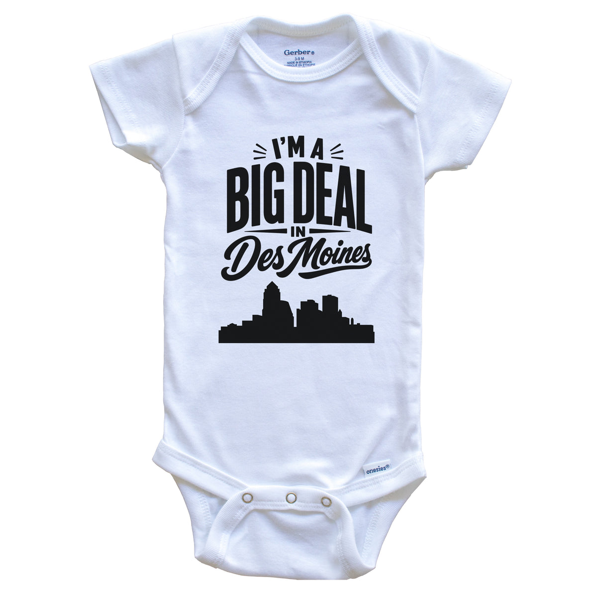 I'm A Big Deal In Des Moines Iowa Funny Skyline Baby Bodysuit