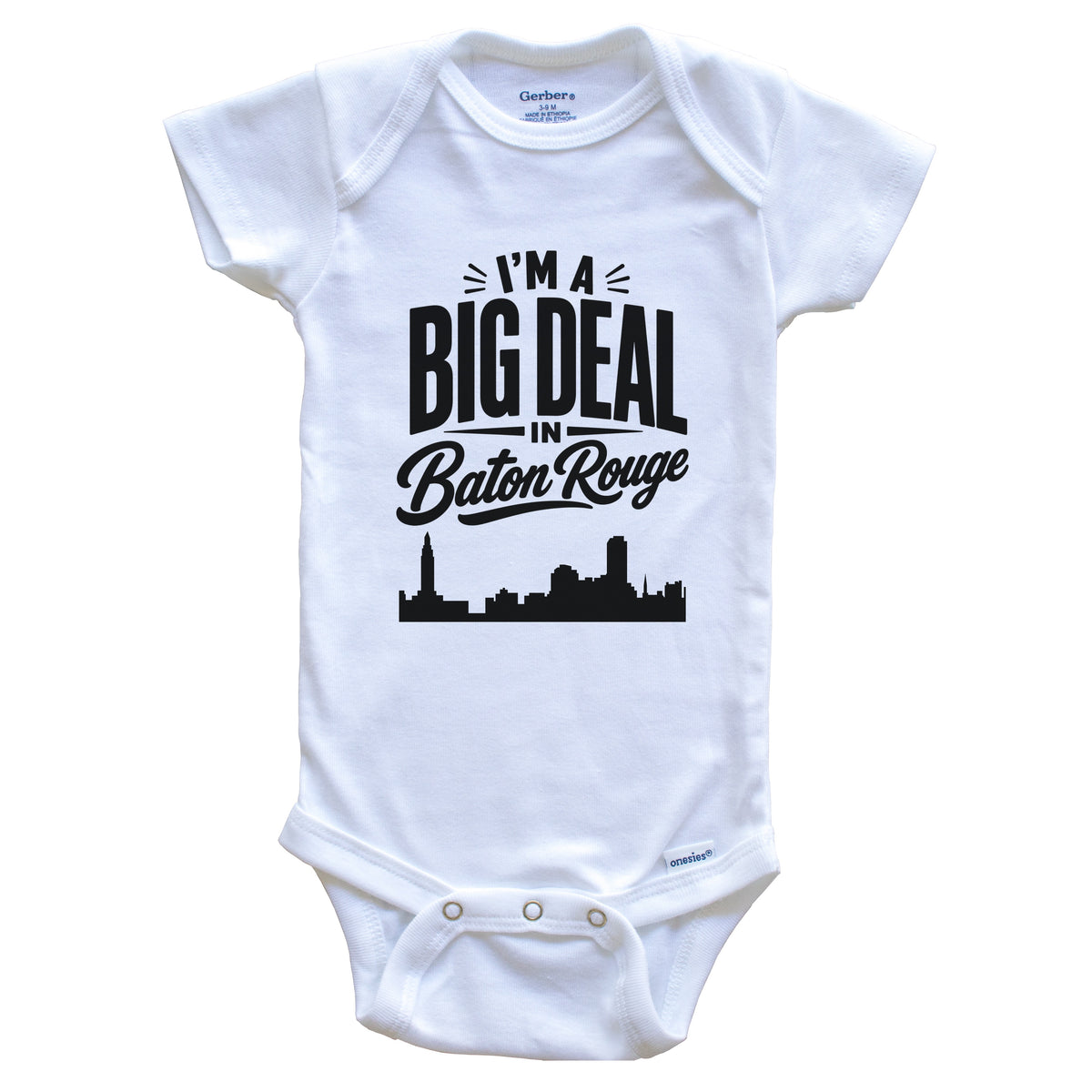 I'm A Big Deal In Baton Rouge Louisiana Funny Skyline Baby Bodysuit