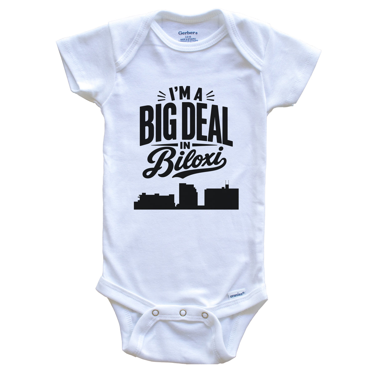 I'm A Big Deal In Biloxi Mississippi Funny Skyline Baby Bodysuit
