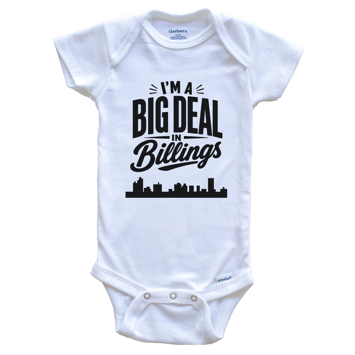 I'm A Big Deal In Billings Montana Funny Skyline Baby Bodysuit