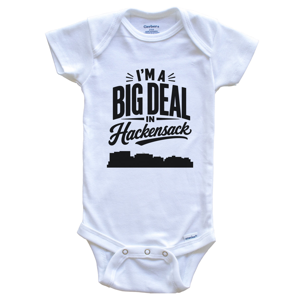 I'm A Big Deal In Hackensack New Jersey Funny Skyline Baby Bodysuit