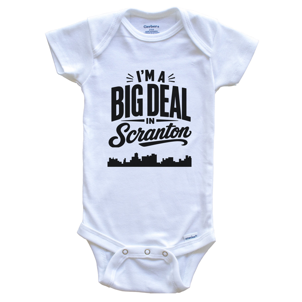 I'm A Big Deal In Scranton Pennsylvania Funny Skyline Baby Bodysuit