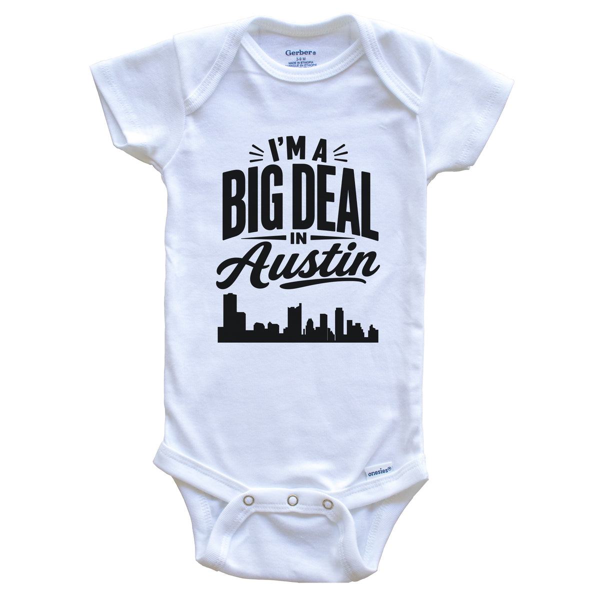 I'm A Big Deal In Austin Texas Funny Skyline Baby Bodysuit