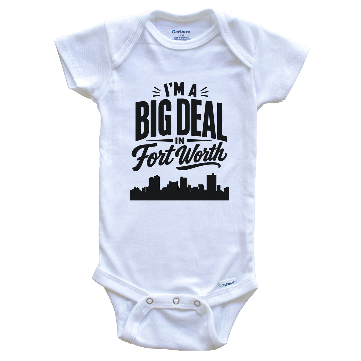 I'm A Big Deal In Fort Worth Texas Funny Skyline Baby Bodysuit