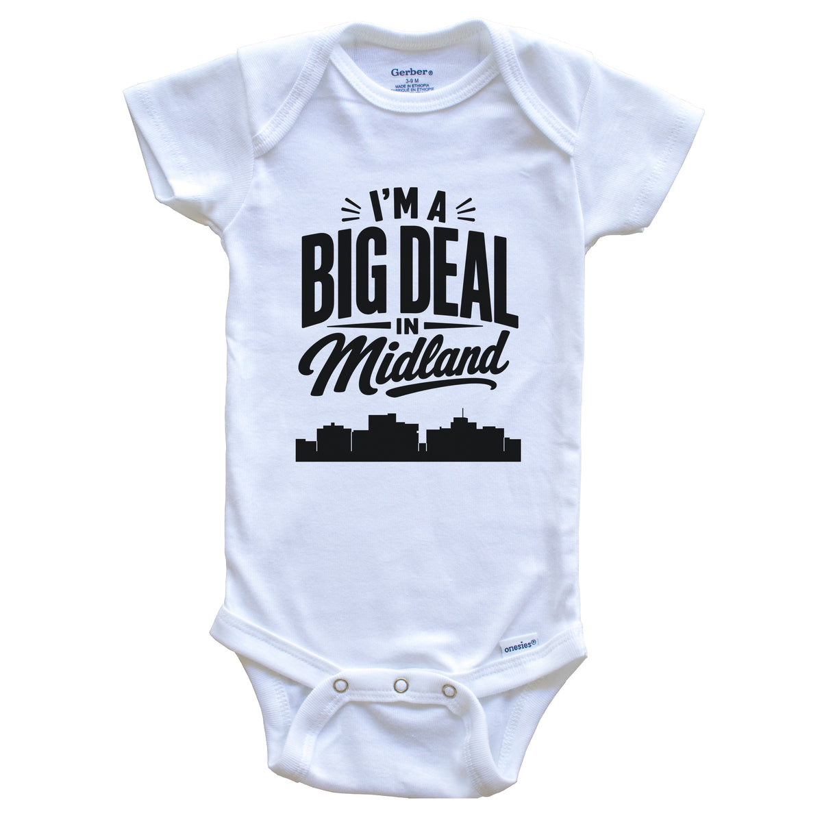 I'm A Big Deal In Midland Texas Funny Skyline Baby Bodysuit