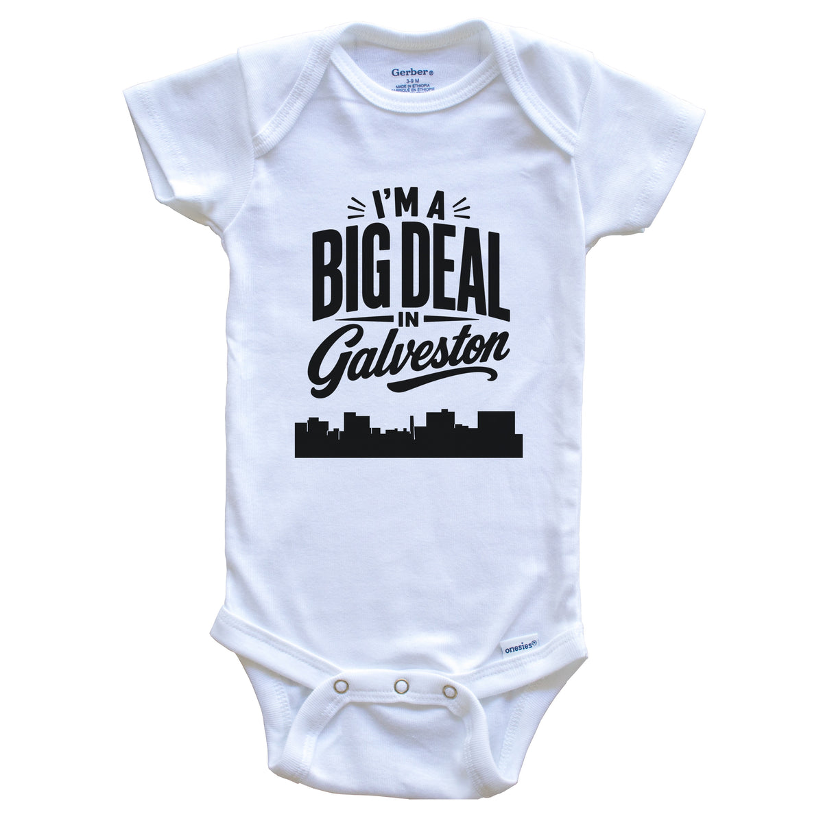 I'm A Big Deal In Galveston Texas Funny Skyline Baby Bodysuit