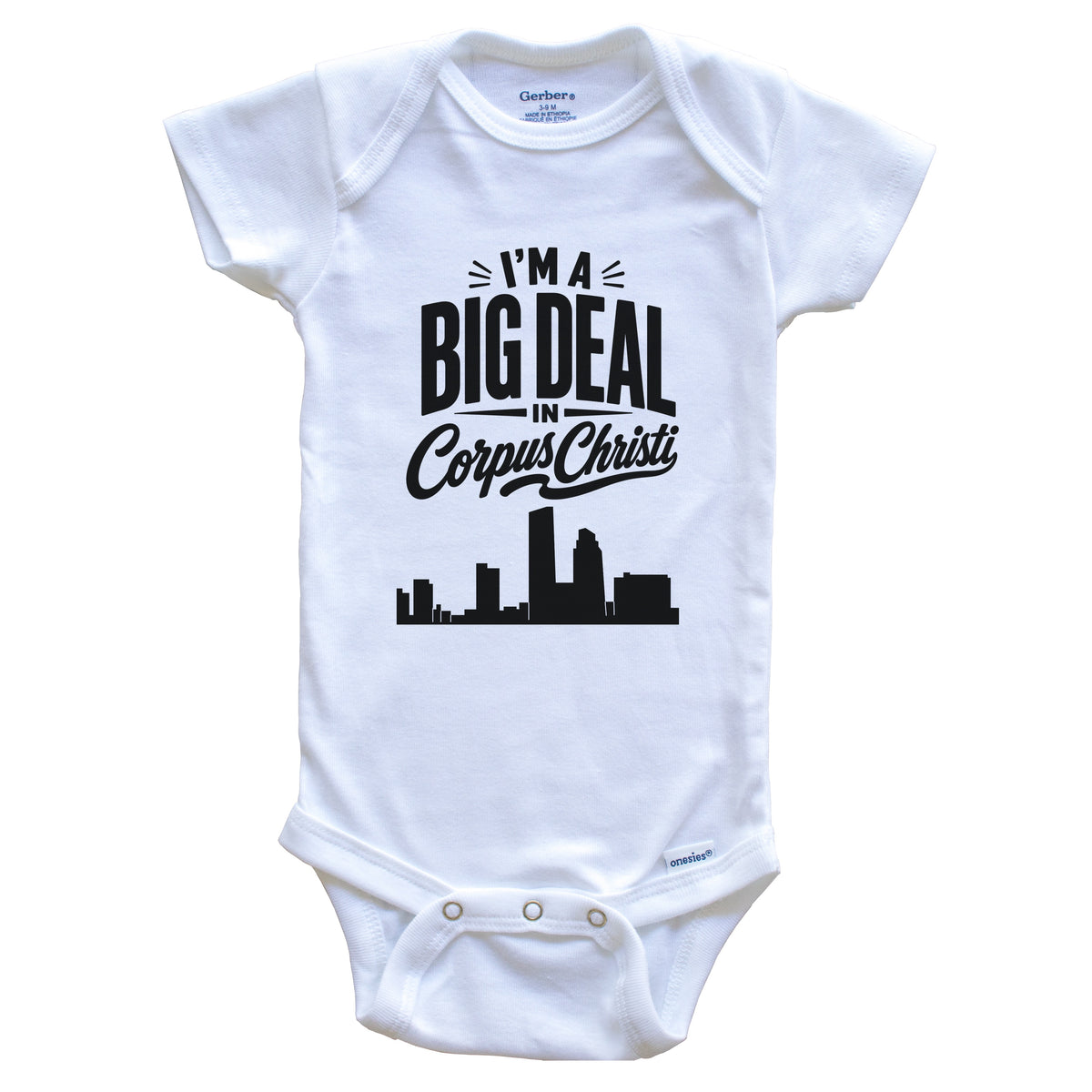 I'm A Big Deal In Corpus Christi Texas Funny Skyline Baby Bodysuit