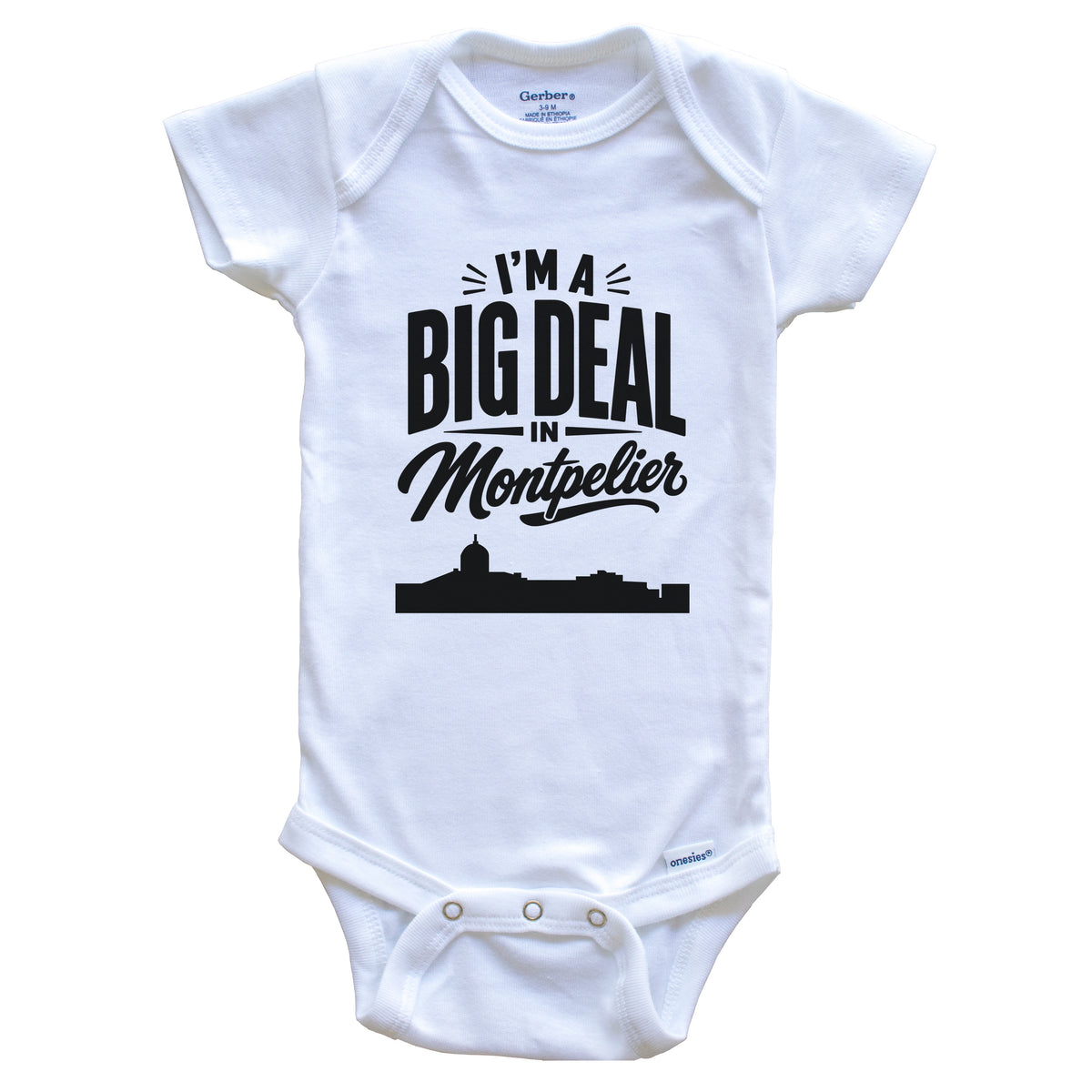 I'm A Big Deal In Montpelier Vermont Funny Skyline Baby Bodysuit
