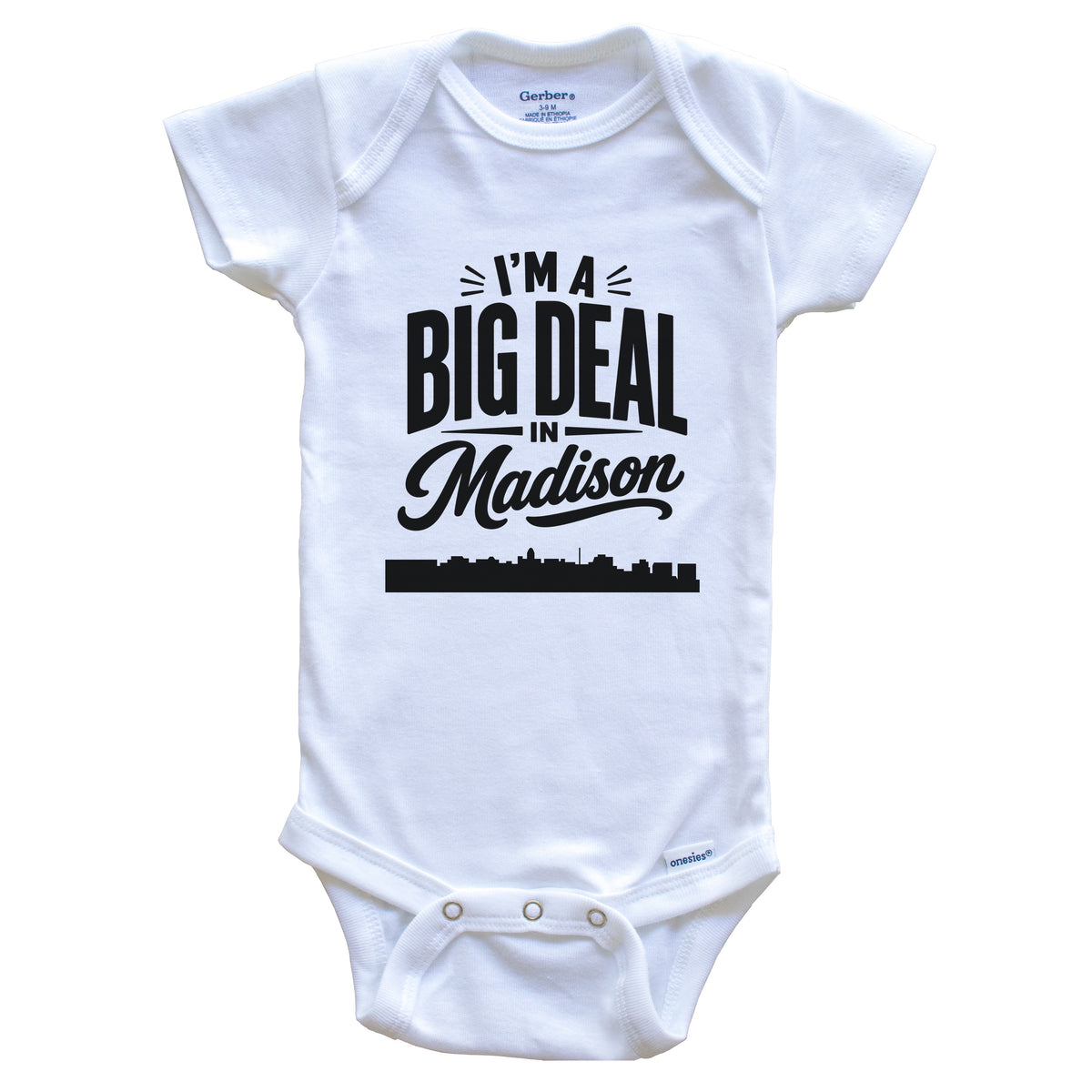 I'm A Big Deal In Madison Wisconsin Funny Skyline Baby Bodysuit
