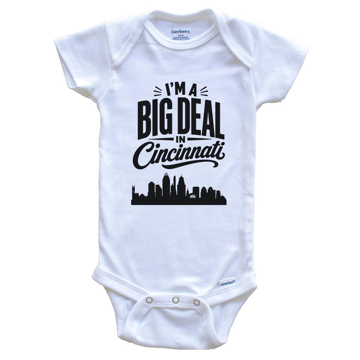 I'm A Big Deal In Cincinnati Ohio Funny Skyline Baby Bodysuit