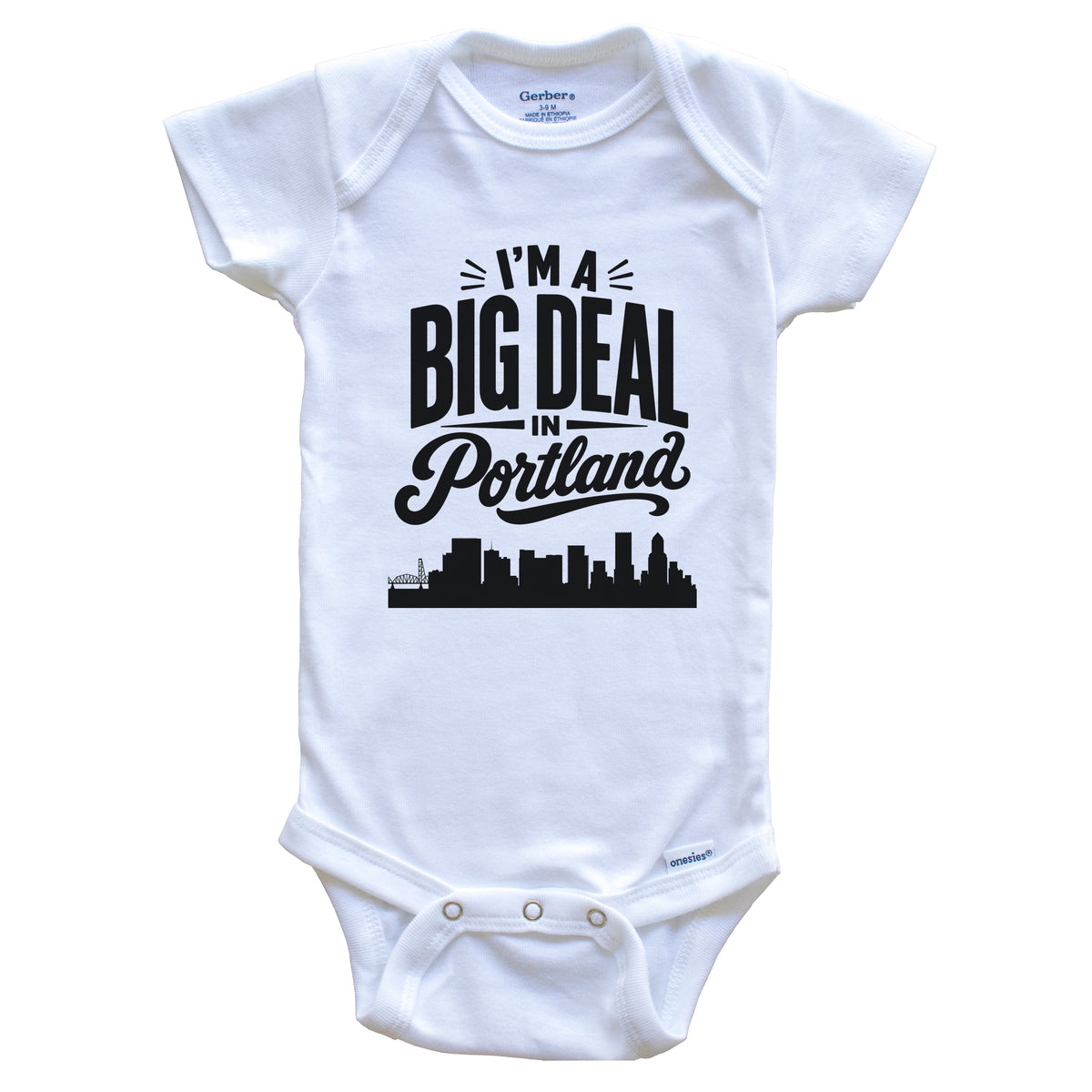 I'm A Big Deal In Portland Oregon Funny Skyline Baby Bodysuit