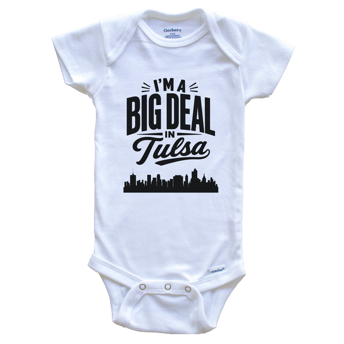 I'm A Big Deal In Tulsa Oklahoma Funny Skyline Baby Bodysuit