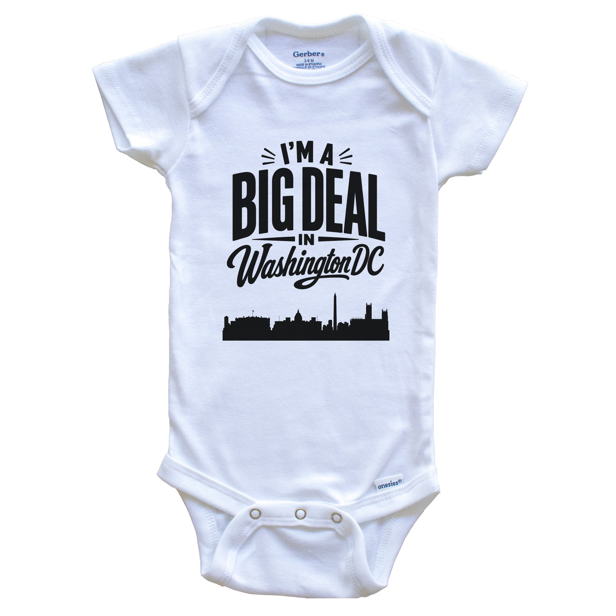 I'm A Big Deal In Washington DC Funny Skyline Baby Bodysuit