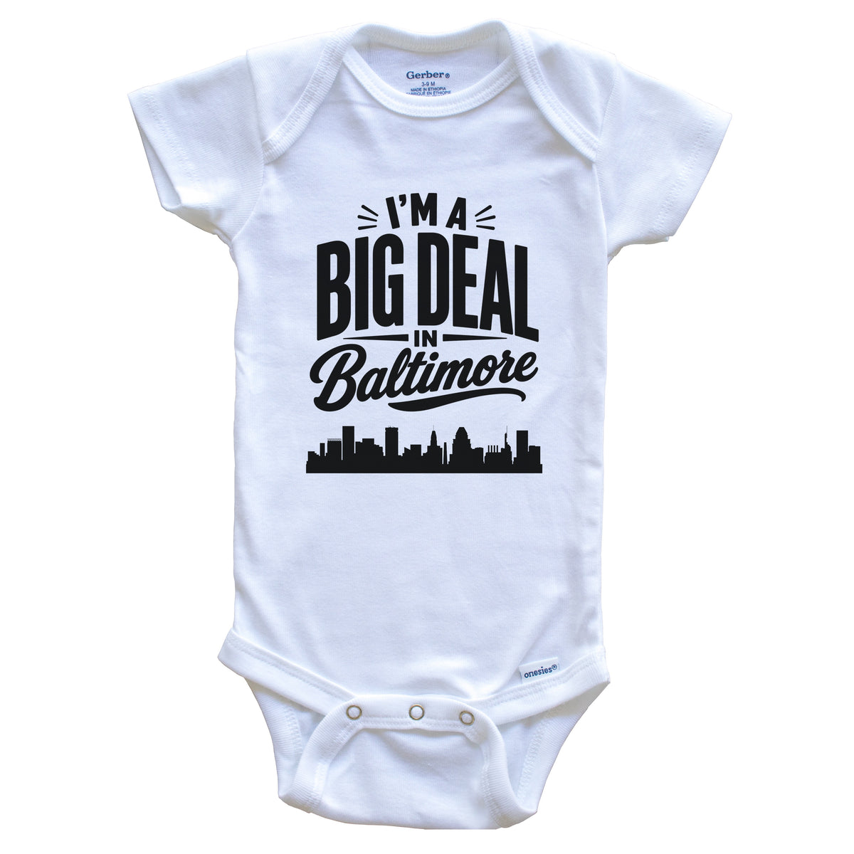 I'm A Big Deal In Baltimore Maryland Funny Skyline Baby Bodysuit