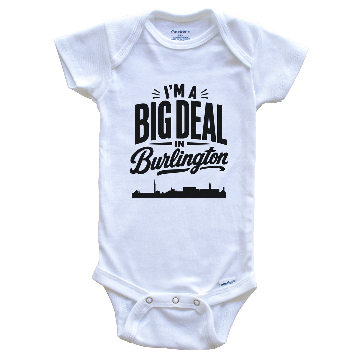I'm A Big Deal In Burlington Vermont Funny Skyline Baby Bodysuit