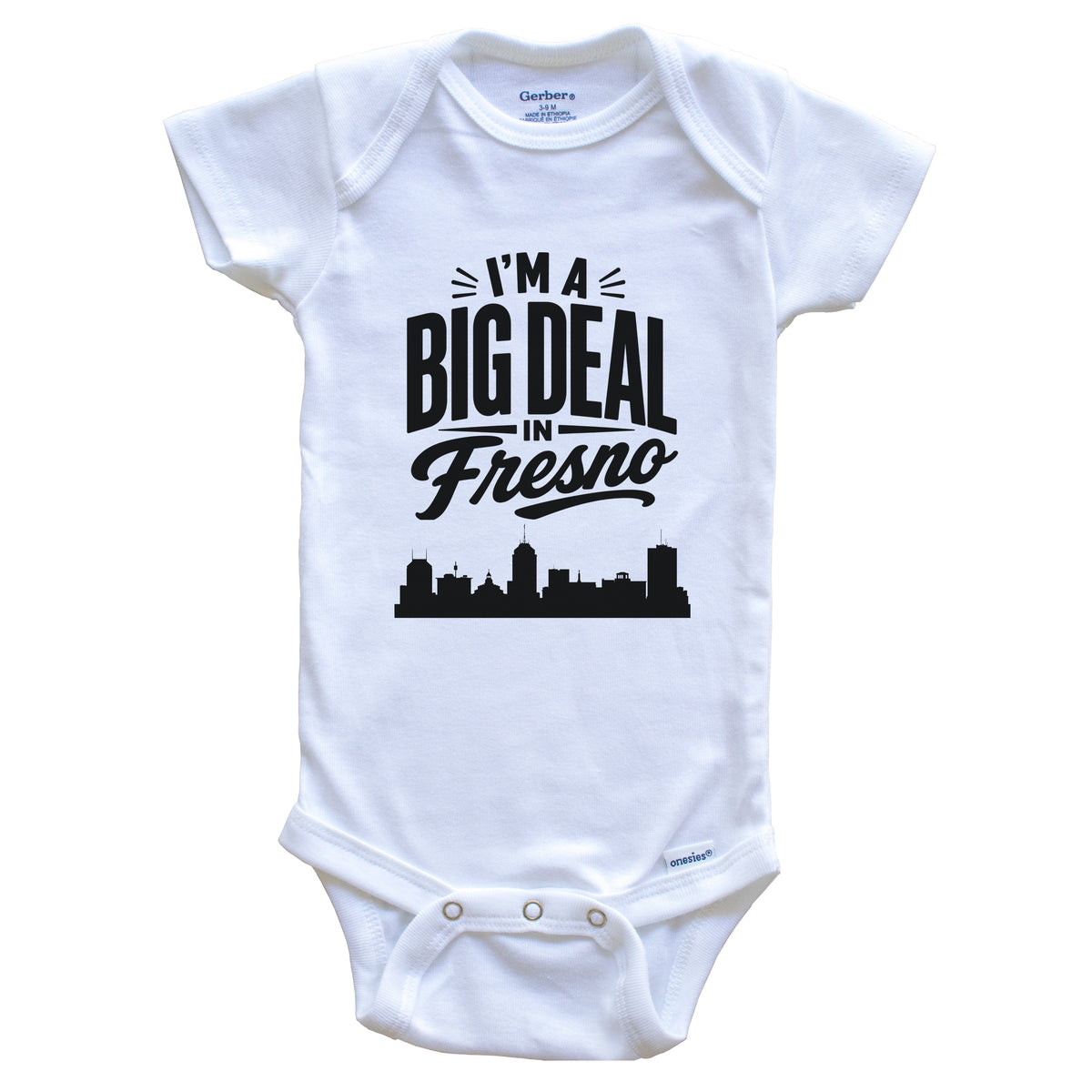 I'm A Big Deal In Fresno California Funny Skyline Baby Bodysuit