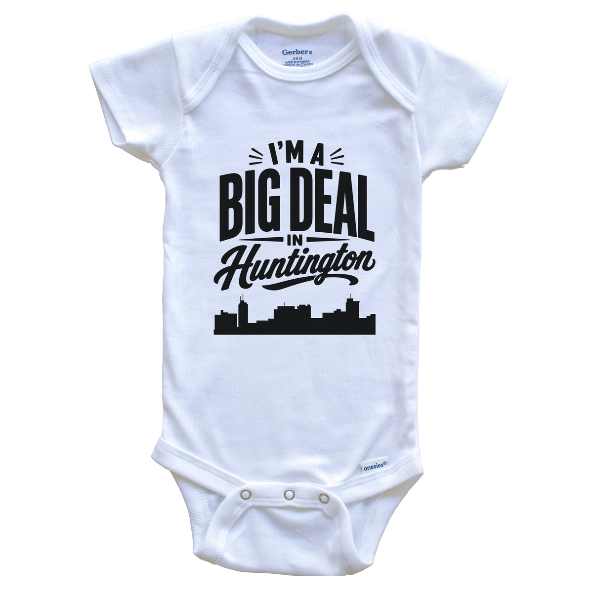 I'm A Big Deal In Huntington West Virginia Funny Skyline Baby Bodysuit