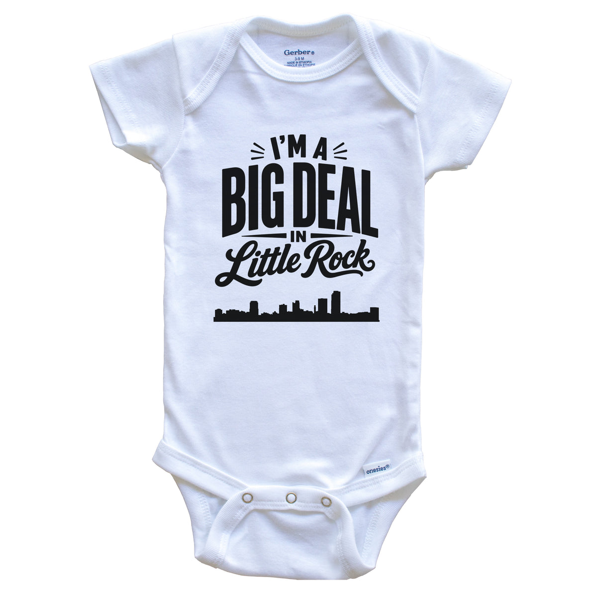 I'm A Big Deal In Little Rock Arkansas Funny Skyline Baby Bodysuit