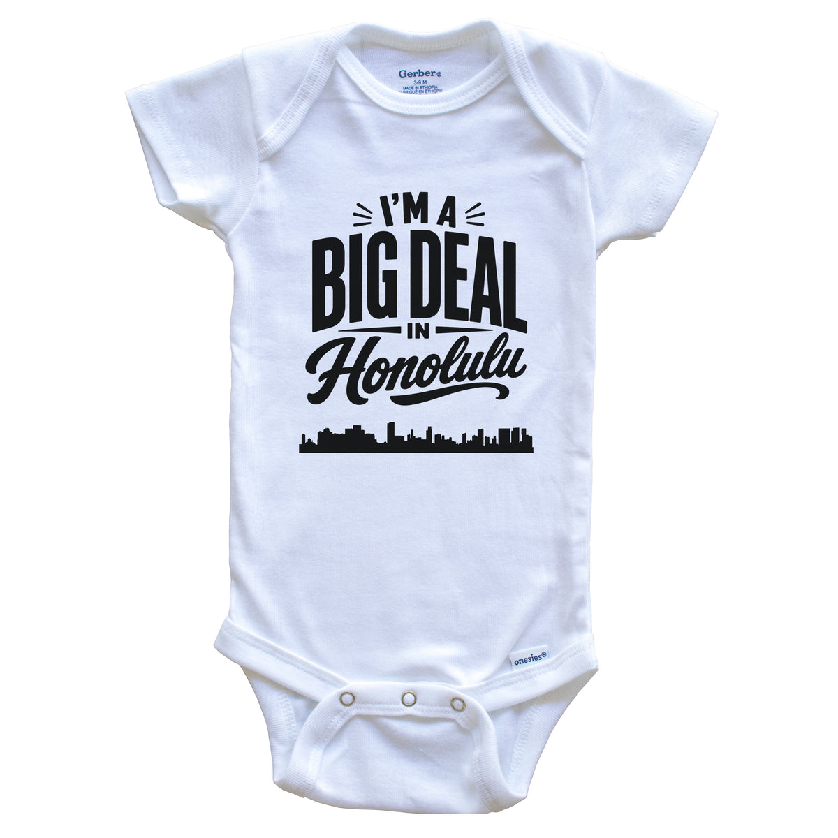 I'm A Big Deal In Honolulu Hawaii Funny Skyline Baby Bodysuit