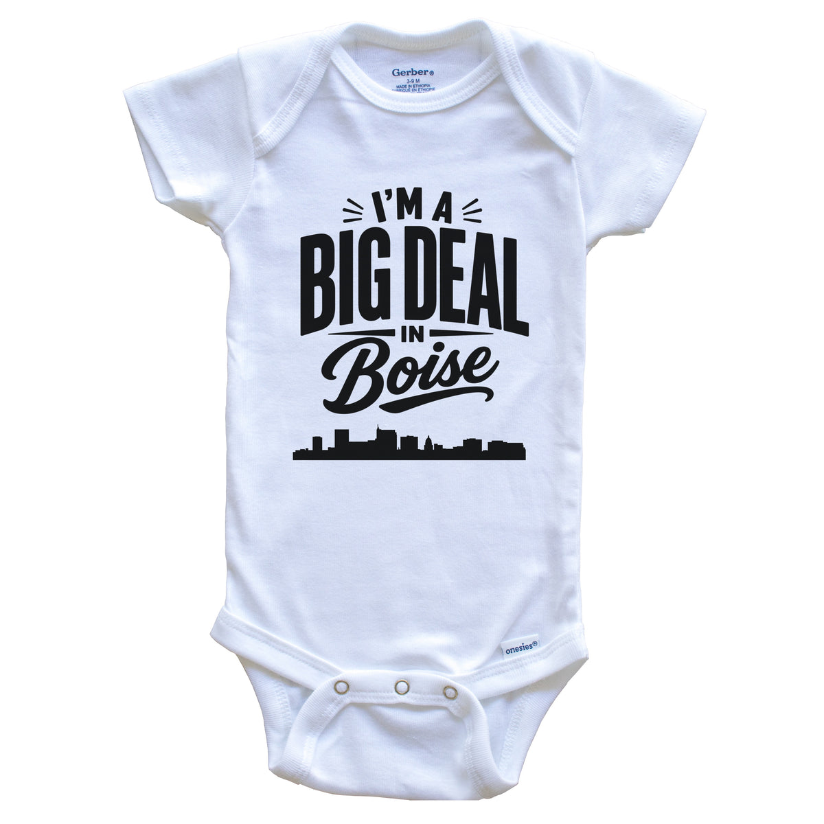 I'm A Big Deal In Boise Idaho Funny Skyline Baby Bodysuit