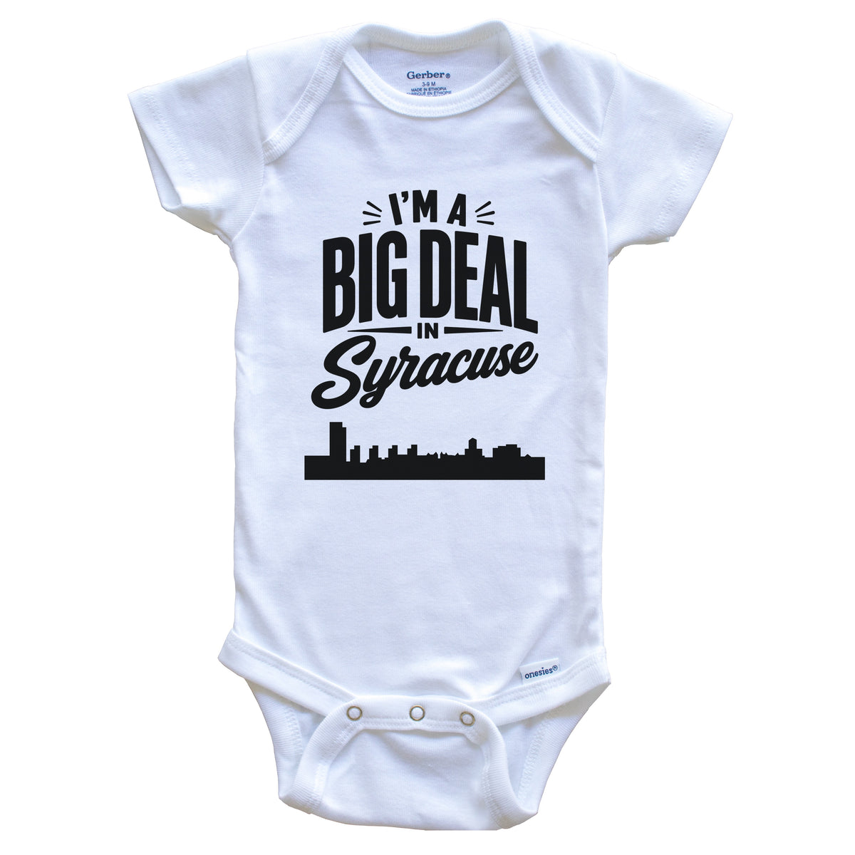 I'm A Big Deal In Syracuse New York Funny Skyline Baby Bodysuit